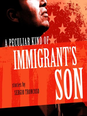 cover image of A Peculiar Kind of Immigrant's Son